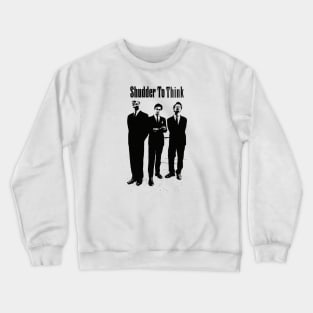 Shudder To Think Crewneck Sweatshirt